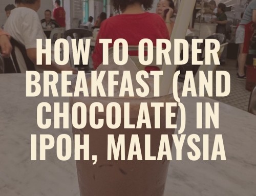 7 Steps to Ordering Breakfast (and Chocolate) in Ipoh, Malaysia